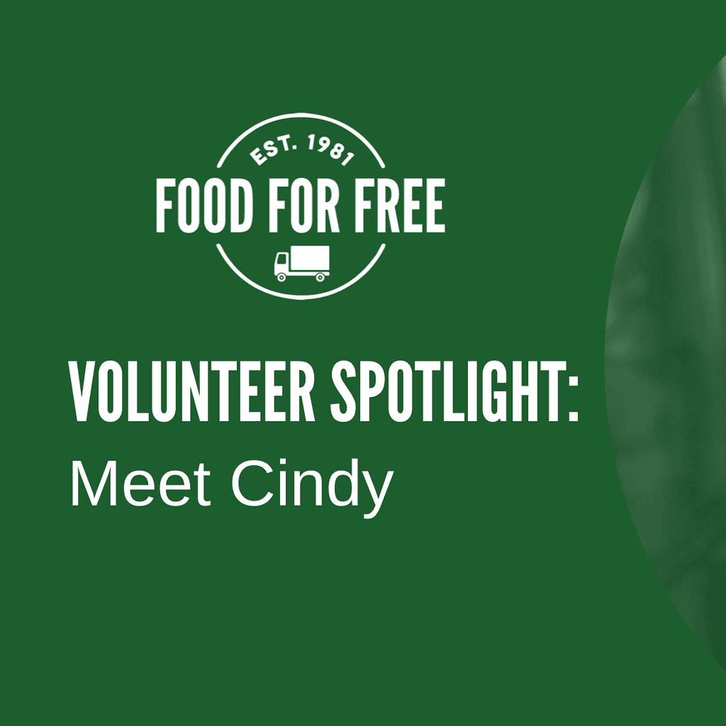 Food For Free Volunteer Spotlight: Meet Cindy.