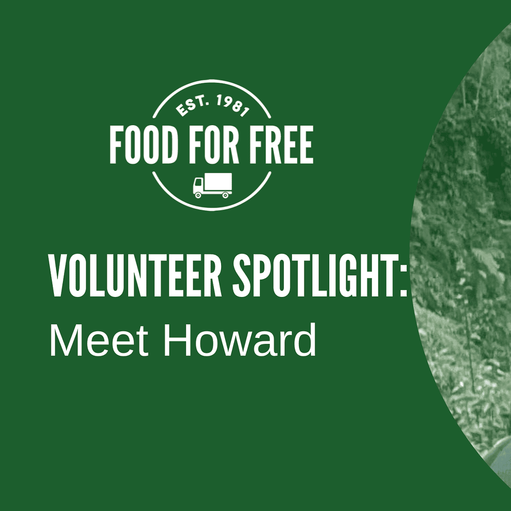 Food For Free Volunteer Spotlight - Meet Howard