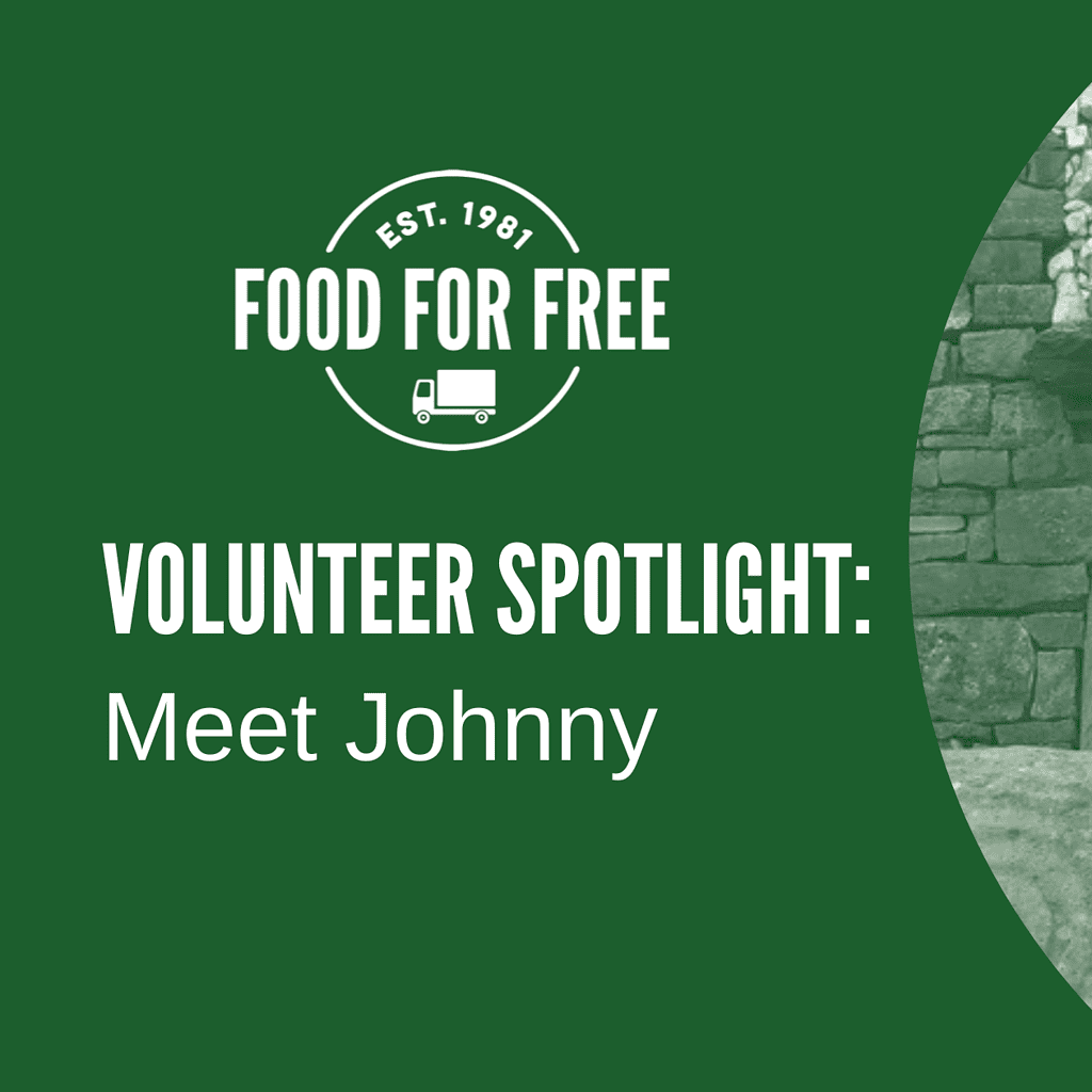 Food For Free Volunteer Spotlight: Meet Johnny