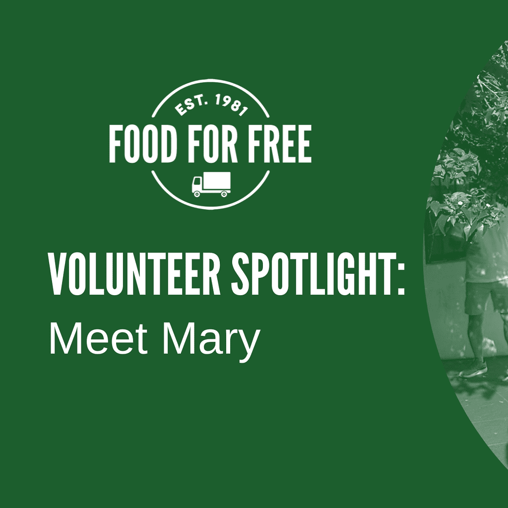 Food For Free Volunteer Spotlight: Meet Mary.
