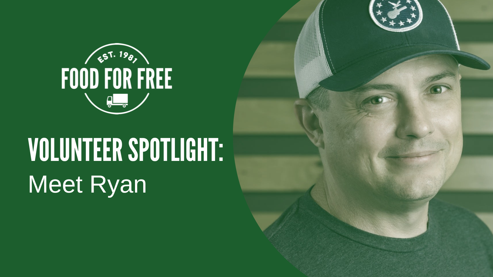 Photo of Ryan Doyon with Food For Free logo and text, "Volunteer Spotlight: Meet Ryan".